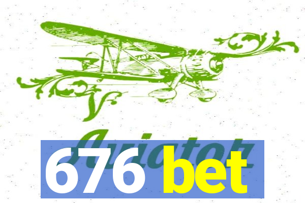 676 bet